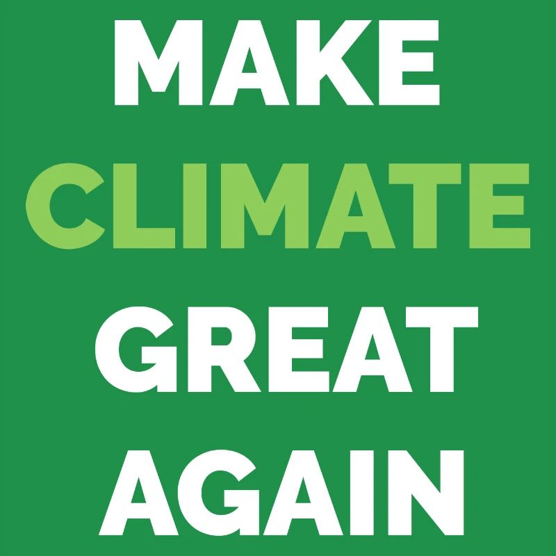 make climate great again Klimaschutz Klima Symbol