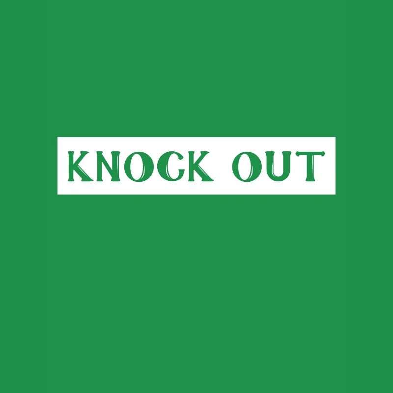 Knock out, knockout, knockout