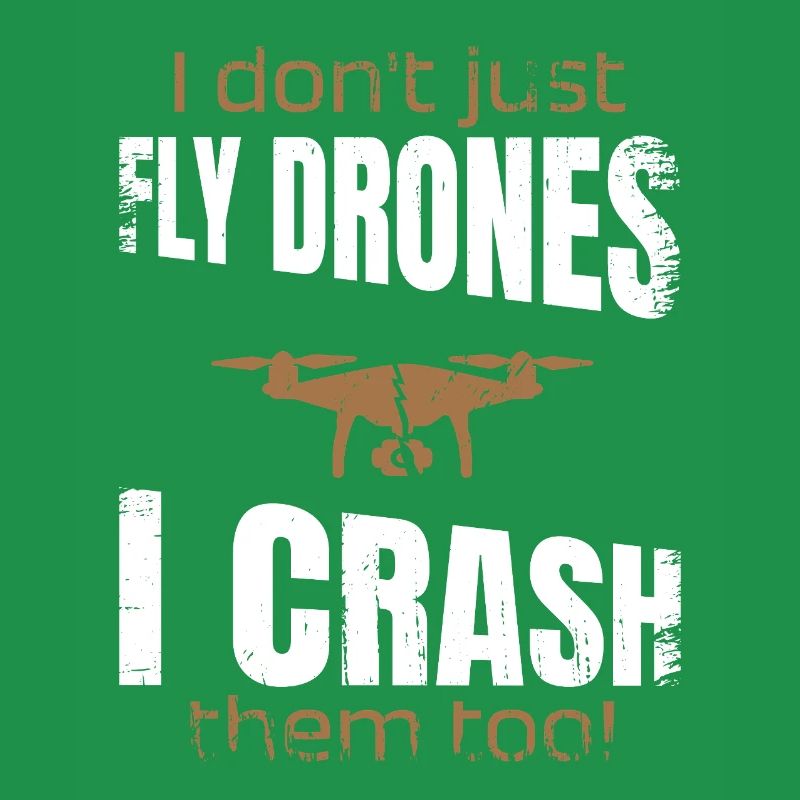 I dont just fly drones I crash them too