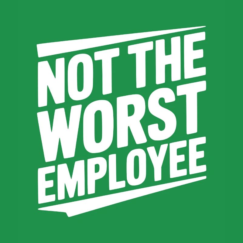 Nicht der schlechteste Mitarbeiter