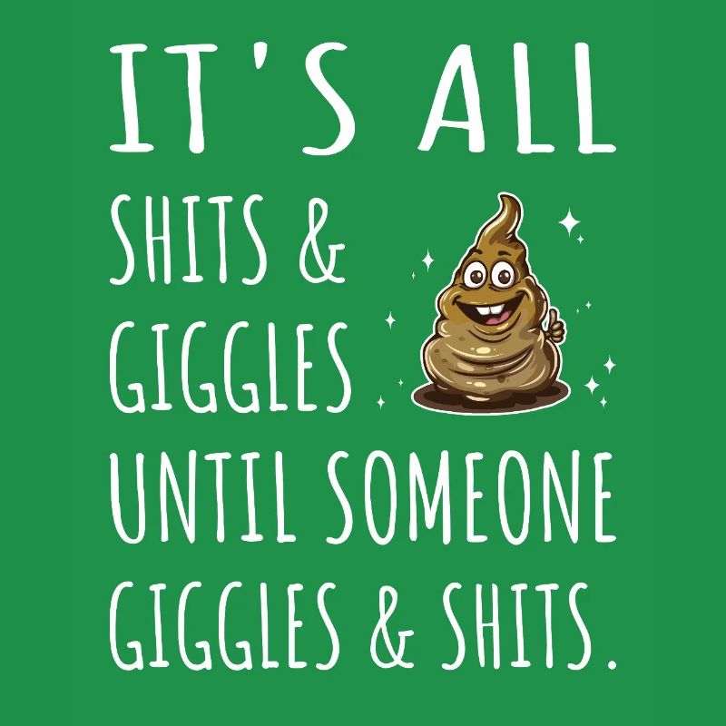 It's all Shits and Giggles until...