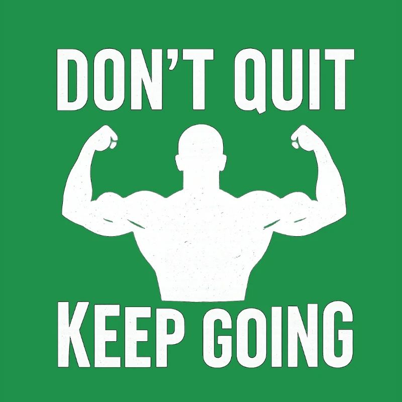 Dont Quit, Keep Going 