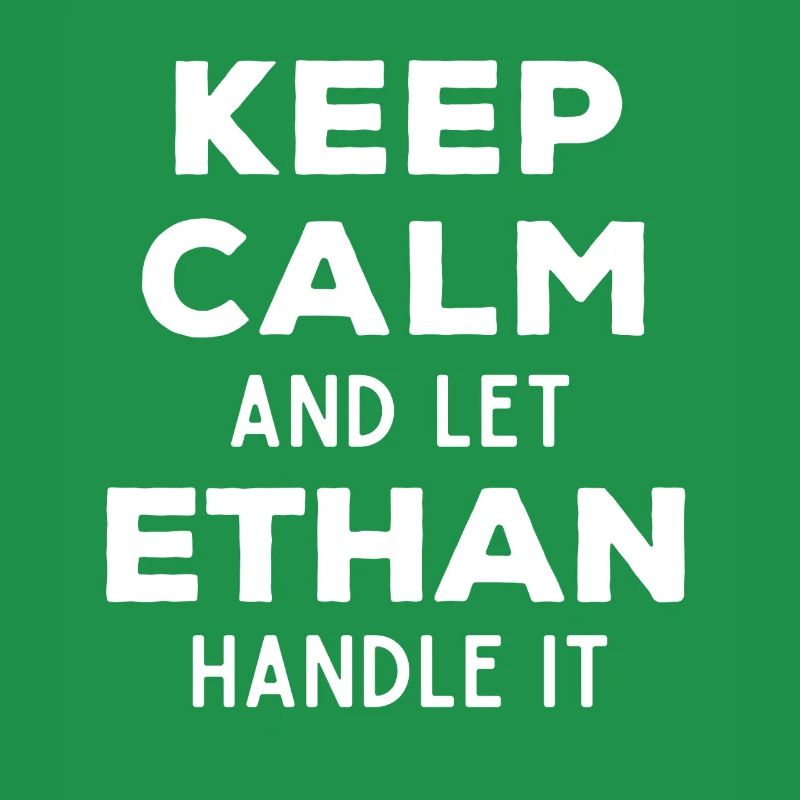 Keep Calm Lass Ethan das regeln Lustiger Spruch