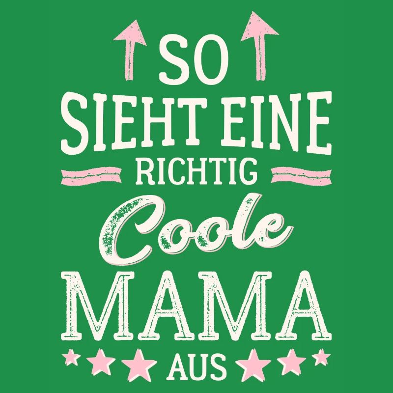 So sieht eine coole Mama aus Beste Mutter Mami