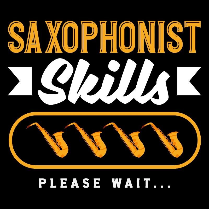 Saxophonist Skills Loading Lustiges Saxophon