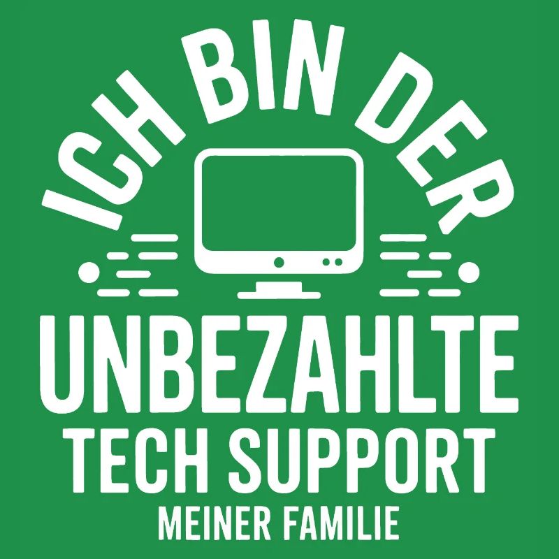 I'm the unpaid tech support
