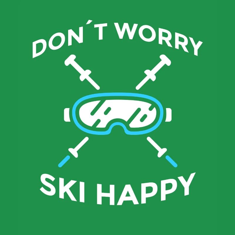 Don’t Worry Ski Happy Skispruch