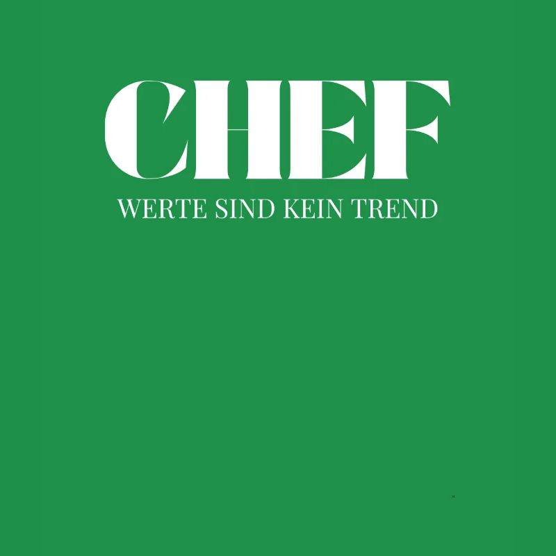 Chef Spruch Werte sind kein Trend