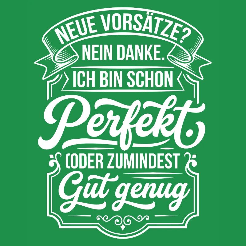 Perfekt oder gut genug Neujahrsscherz