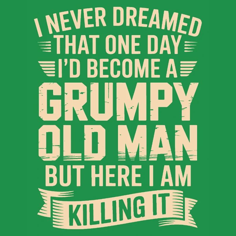 Grumpy Old Man: Killing It