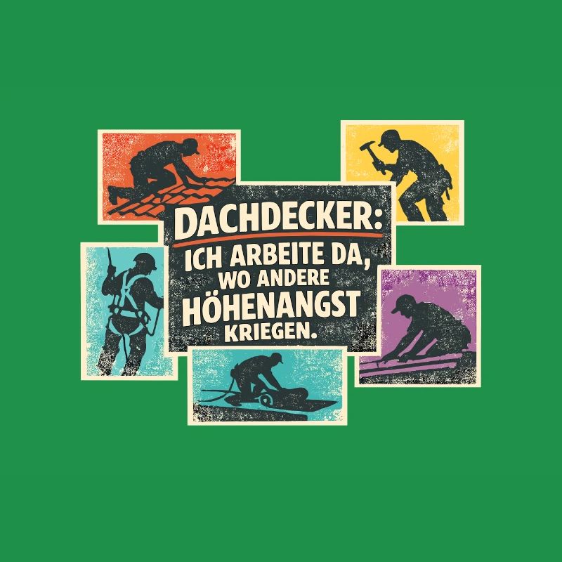 Dachdecker Spruch Retro Collage
