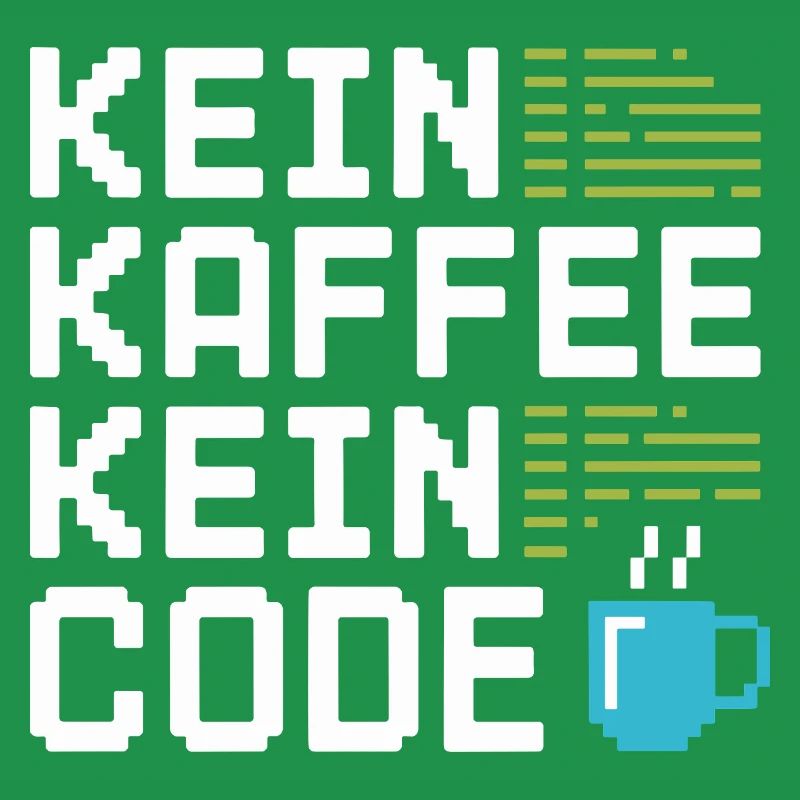 Kein Kaffee Kein Code Programmierer Informatiker