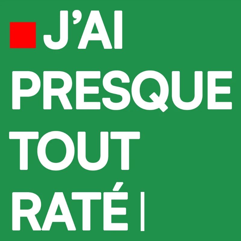 J’AI PRESQUE TOUT RATÉ | Humour autodérision