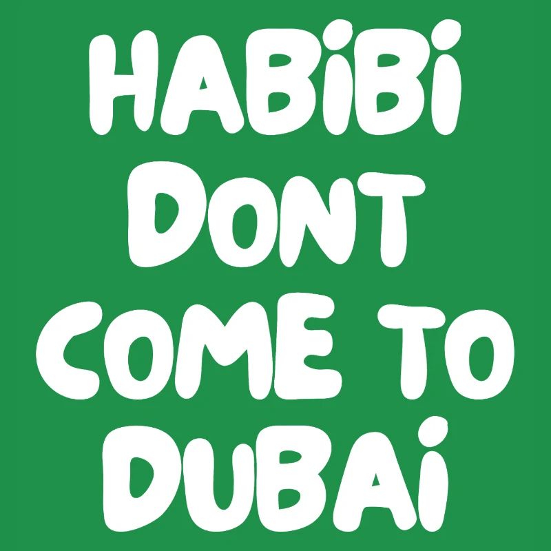Habibi ne vient pas à Dubaï