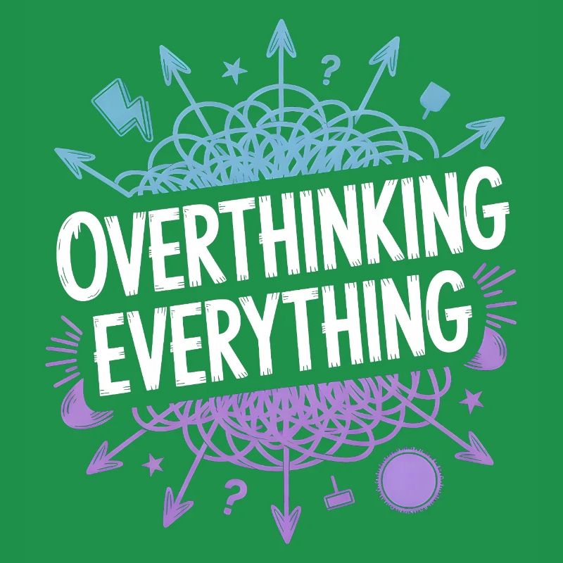 Overthinking Everything ADHD Chaos