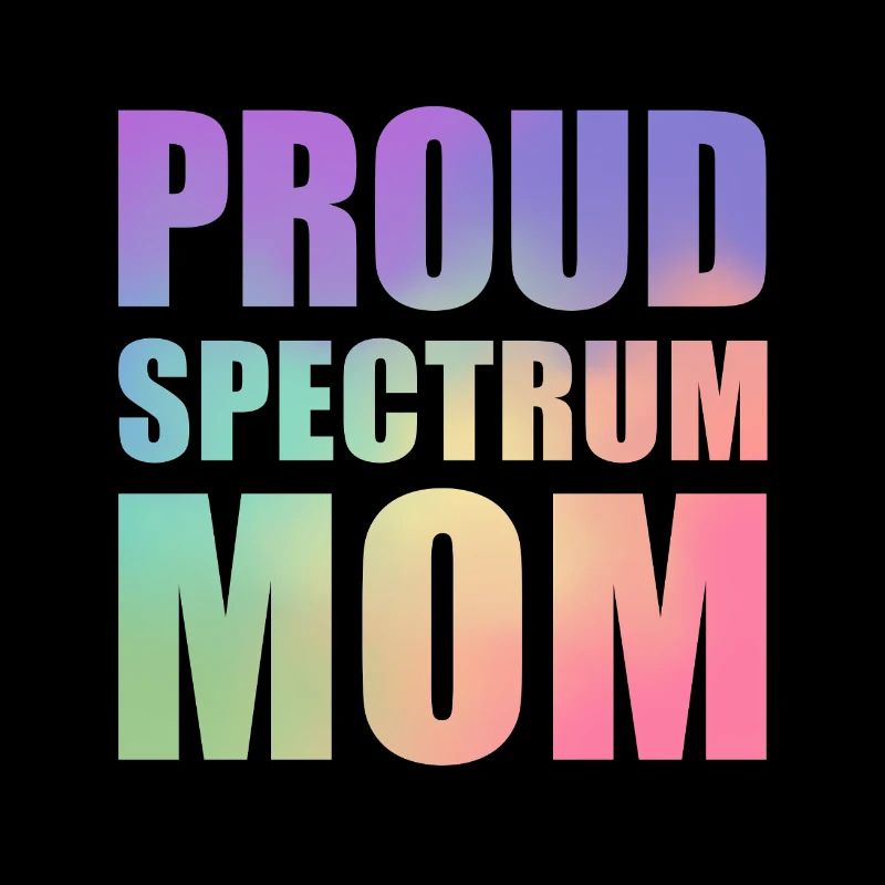 Proud Spectrum Mom