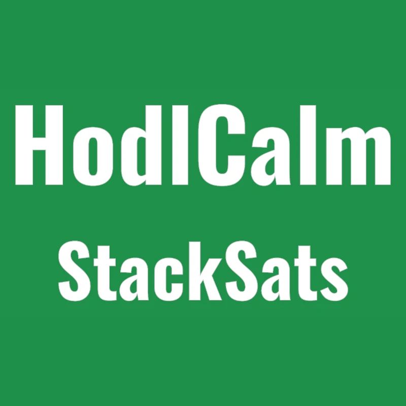 HodlCalm StackSats - Bitcoin Crypto Saying