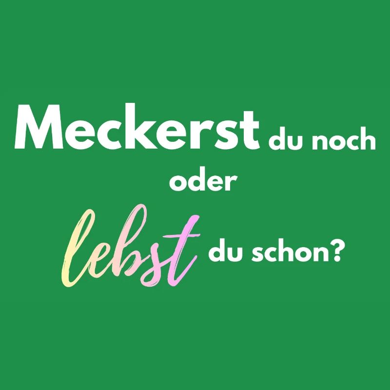 Meckerst_du_noch_oder_lebst_du_schon_-4-