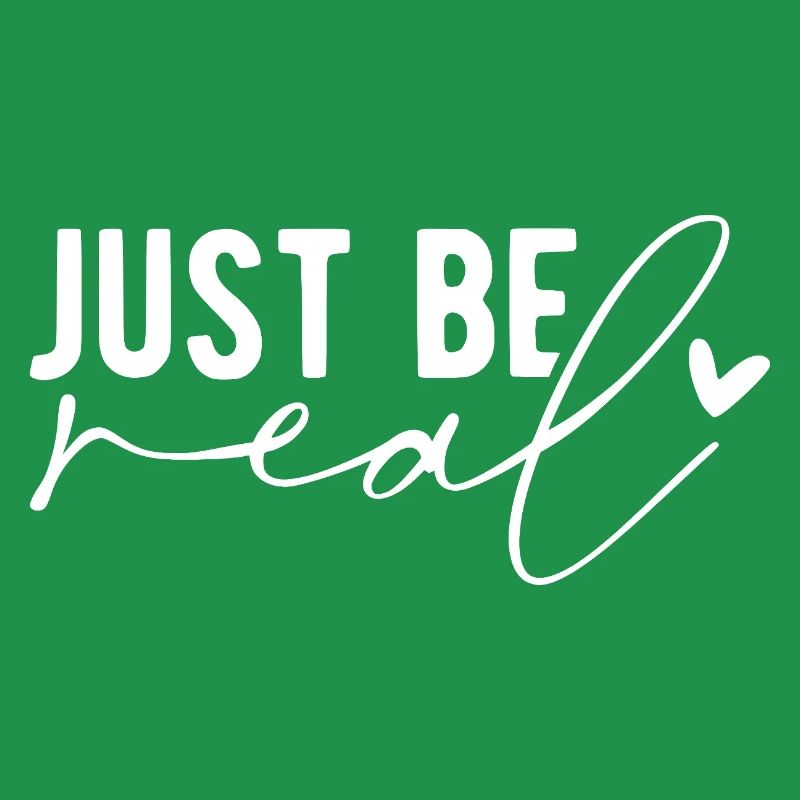 Just Be Real – Authenticity & Self-Confidence