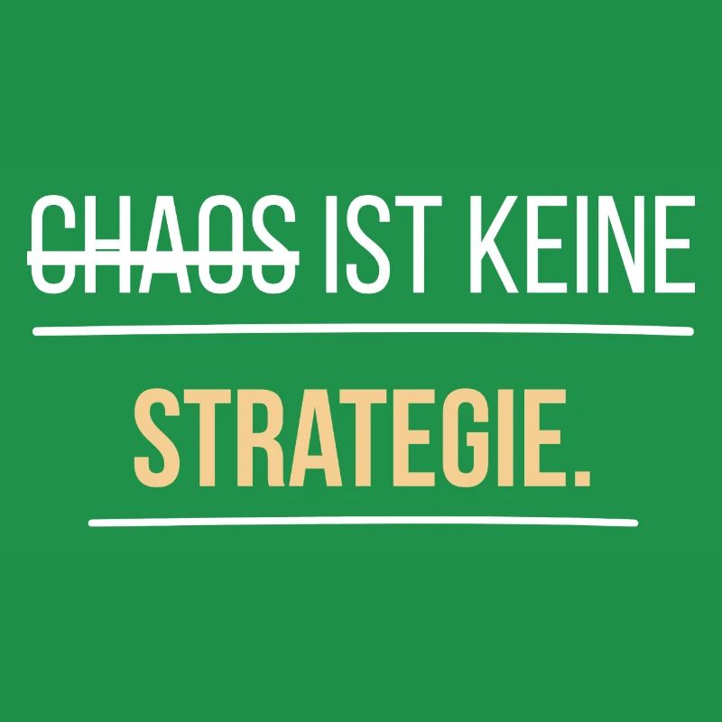 Chaos is not a strategy