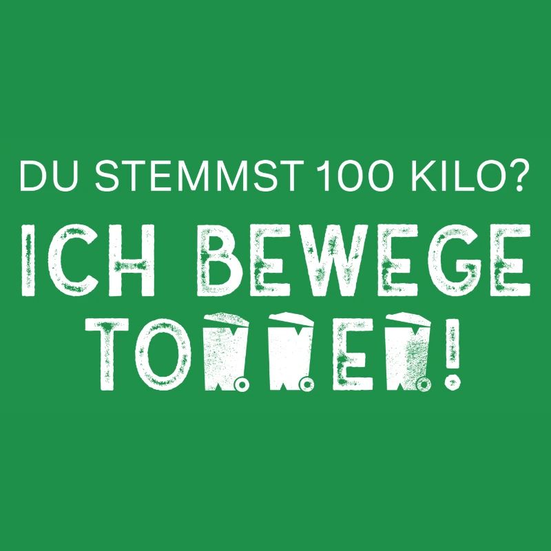 Ich bewege Tonnen - Müllfahrer/Müllabfuhr/Müllmann
