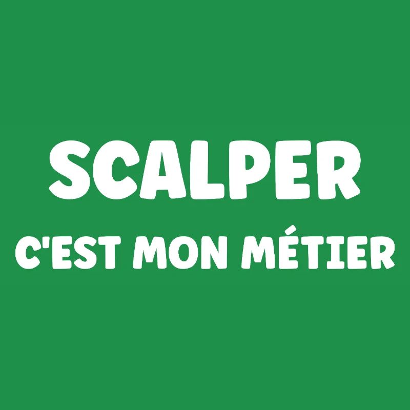 Scalper C’est Mon Métier