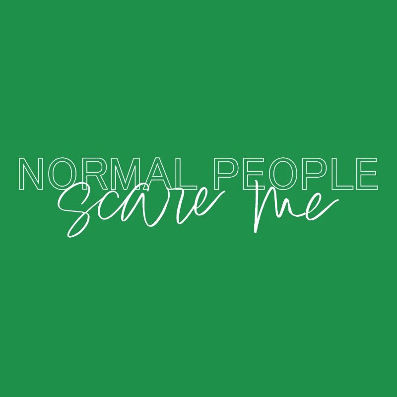 normal people scare me