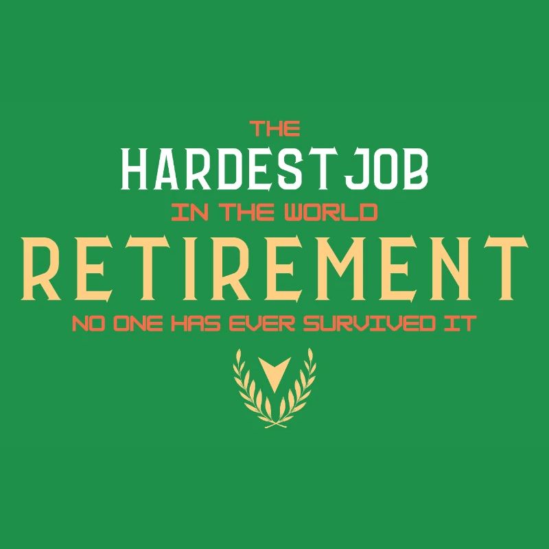 La retraite : le métier le plus difficile (typographie)