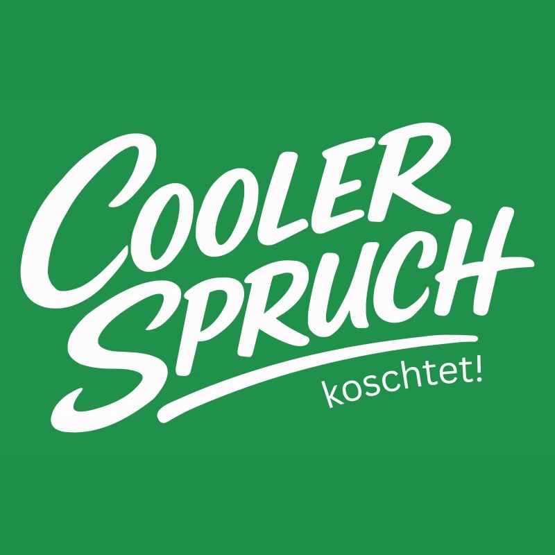 Cooler Spruch koschtet – Dialekt Ironie Design