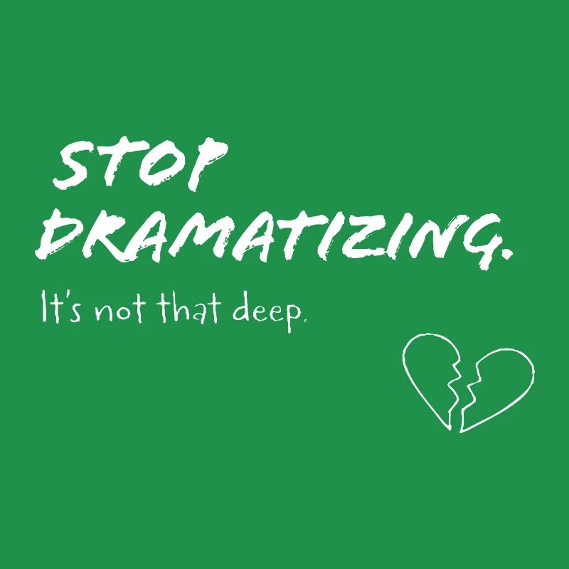 Stop Dramatising – Minimalistisches Statement