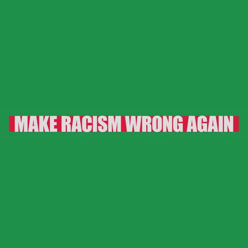 make racism wrong again