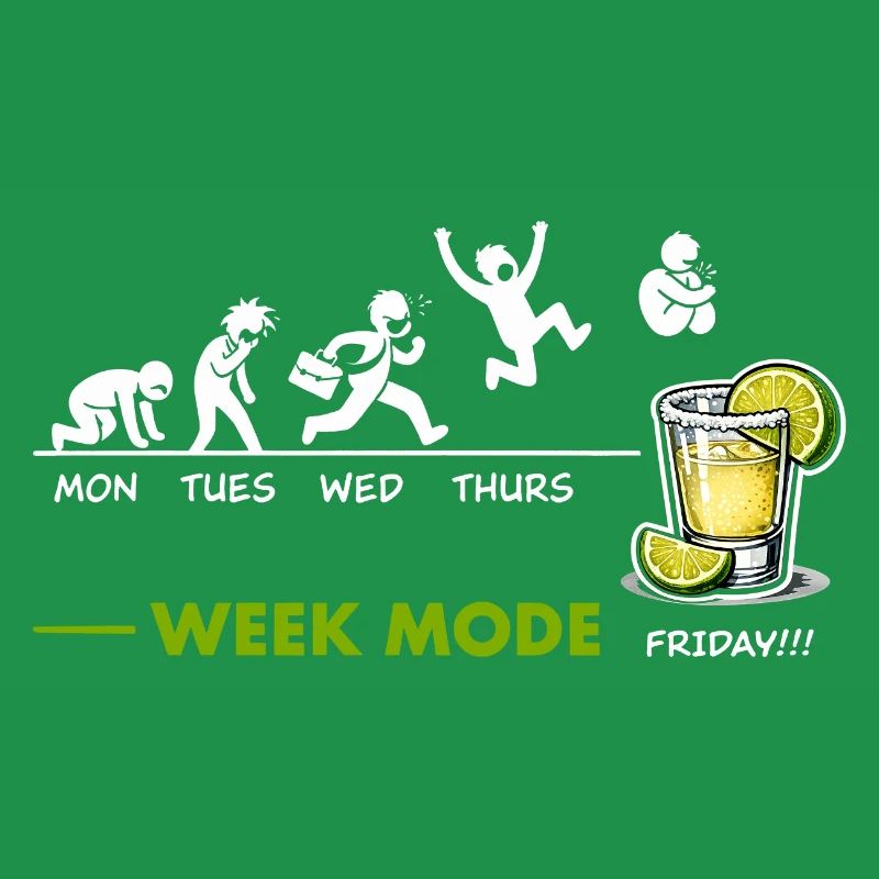 Can't wait for the weekend - Friday is tequila