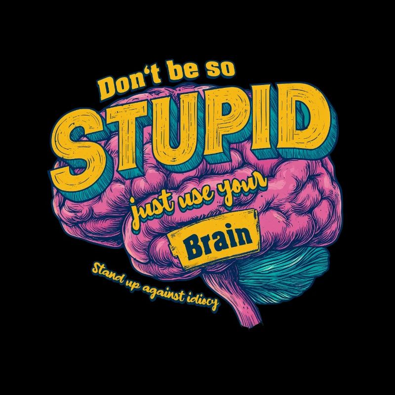 Against Stupidity