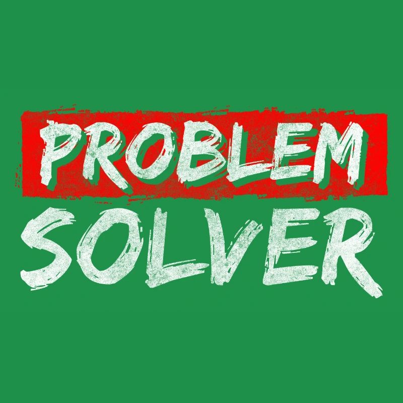 Problem? Not My Problem Motto