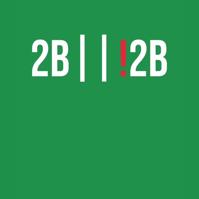 Programmierer Debugging 2b or not 2b