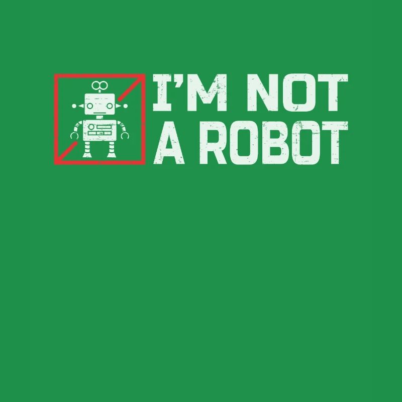 Robotic and Coding I'm Not A Robot