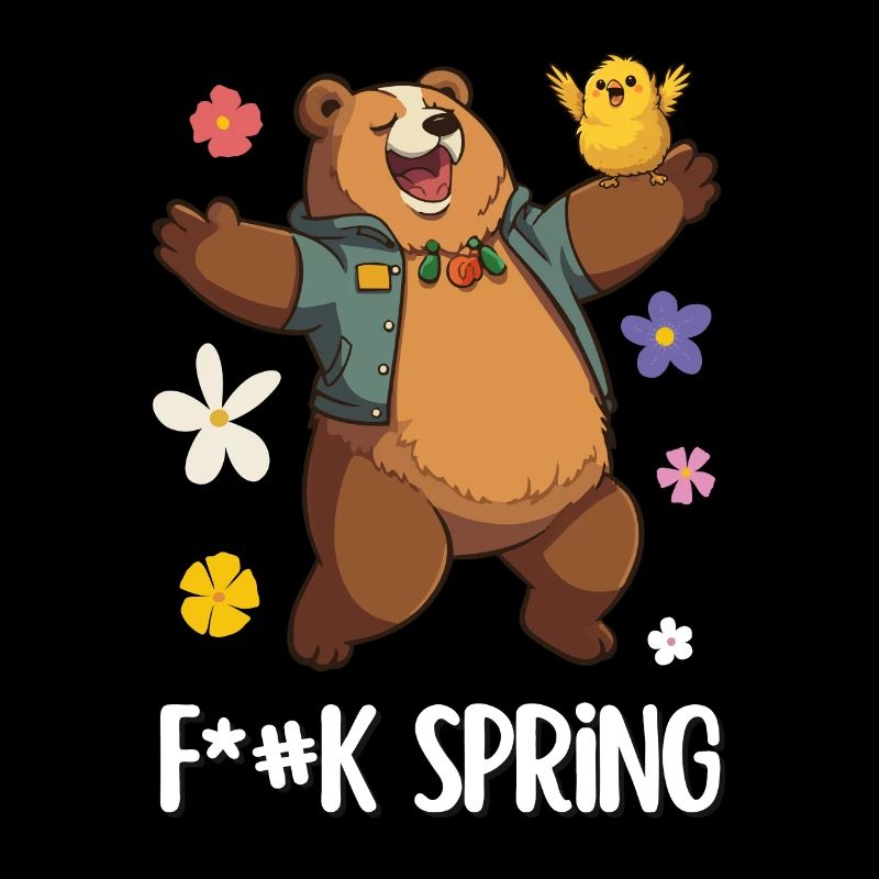 Bear design with sarcastic slogan for spring