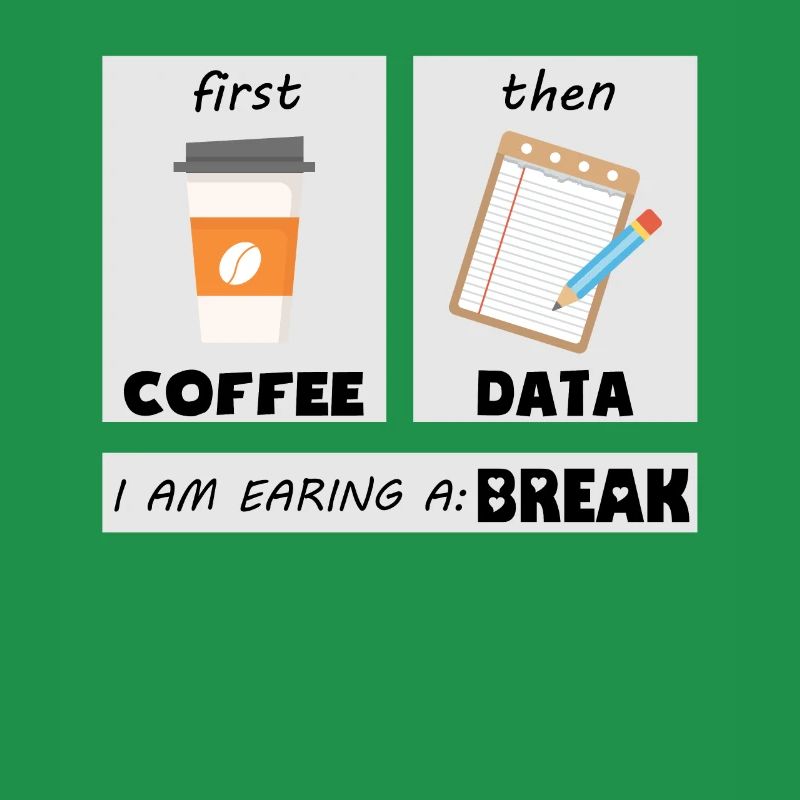 First Coffee then Data - Coffee Teacher School