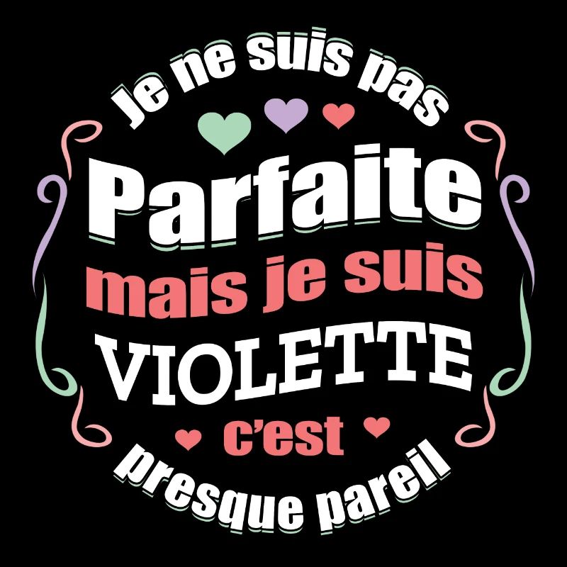 VIOLETTE PARFAITE - PRENOM VIOLETTE