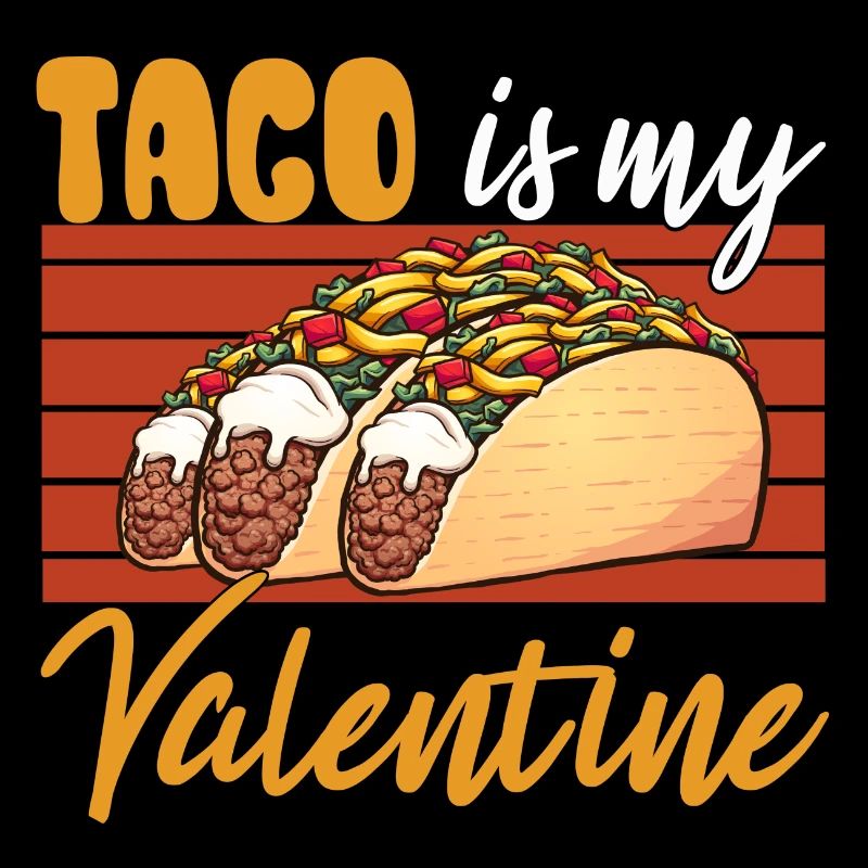 taco is my valentine