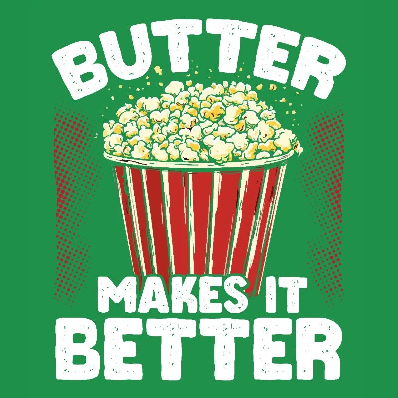 Butter Makes It Better Popcorn