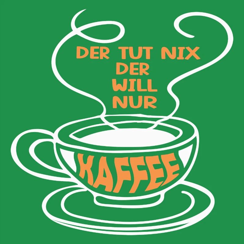 Der tut nix der will nur Kaffee | Kaffee Geschenk