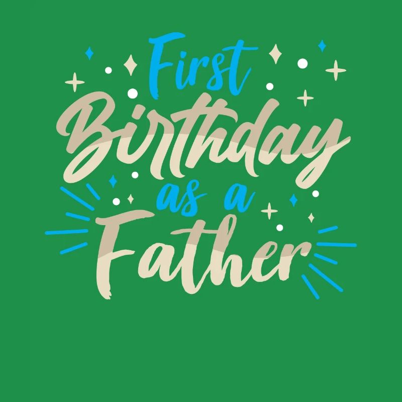 First birthday as father daddy daddy party