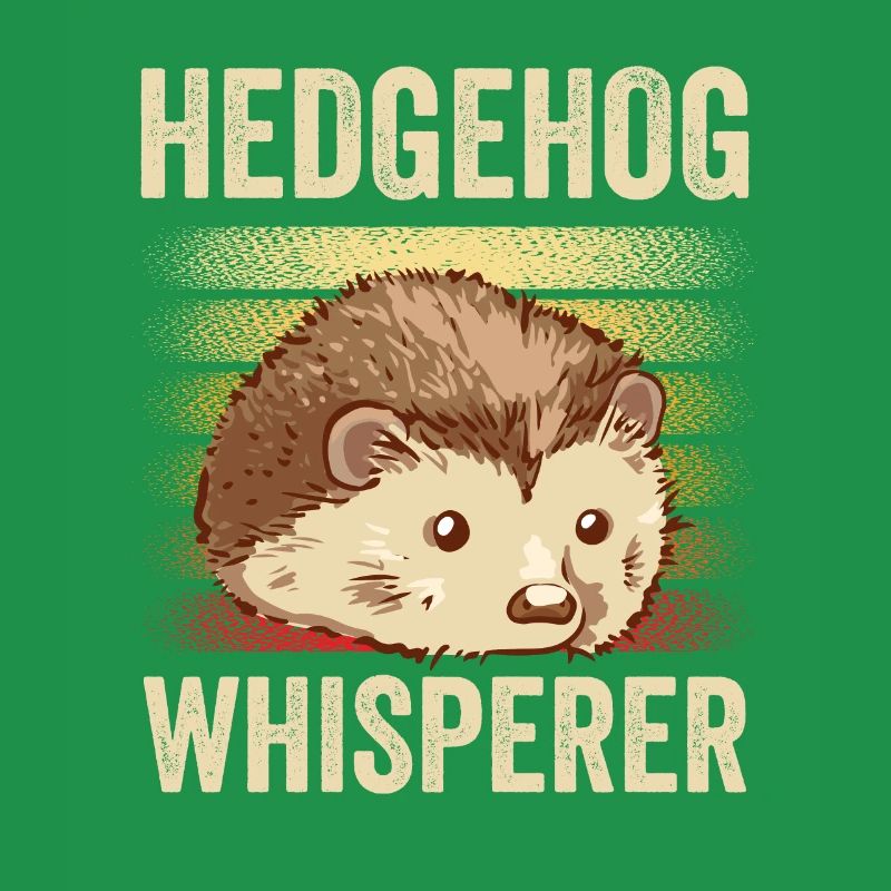 Igel Flüsterer Süß Haustier Sprüche