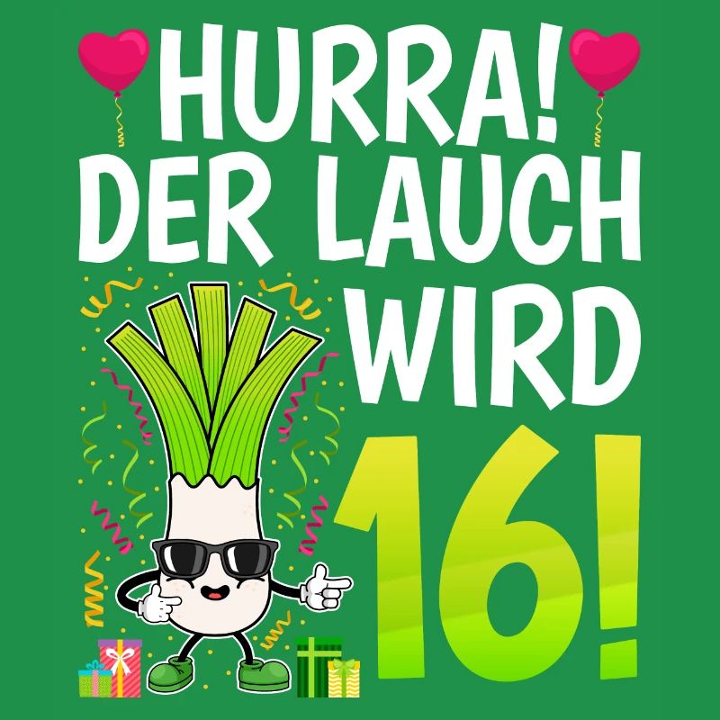 Hurra der Lauch wird 16