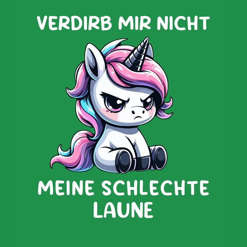 Verdirb Mir Nicht Meine Schlechte Laune Einhorn