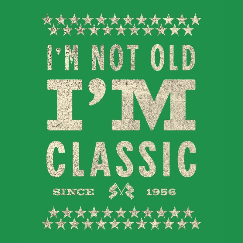 I’m Not Old I’m Classic 1956 Geschenkidee