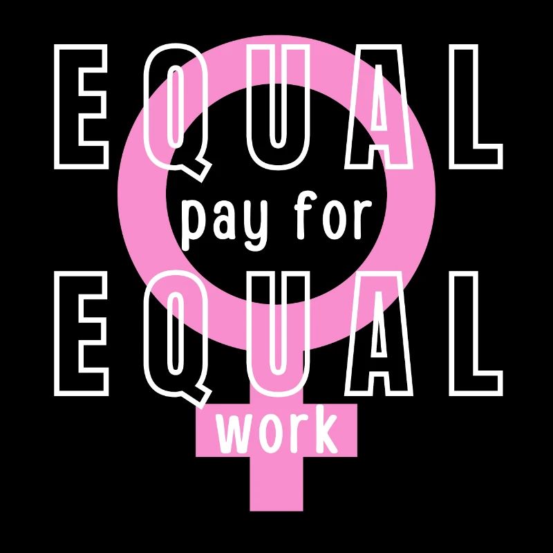 Equal Pay For Equal Work Feminist