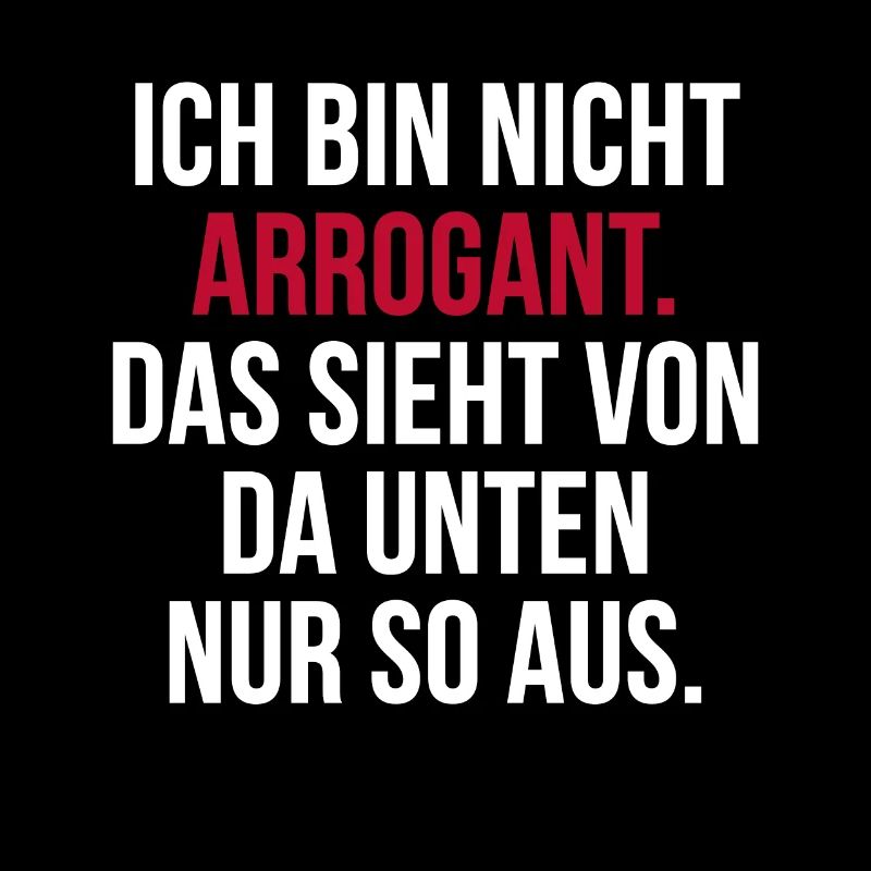 Lustiger Spruch Arrogant Witziges Spaß