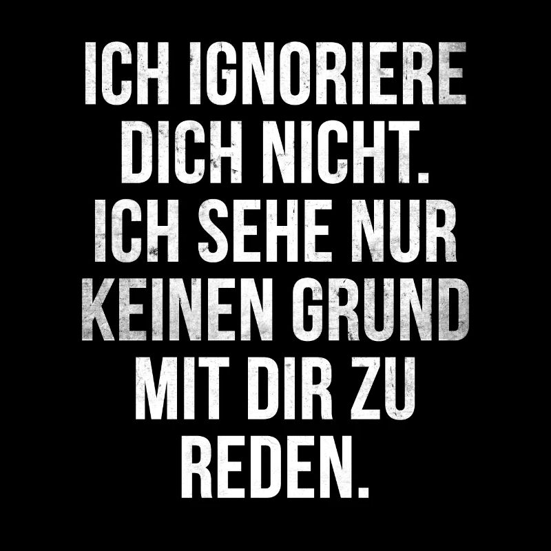 Lustiger Spruch Arrogant Ignorieren Witziges Spaß